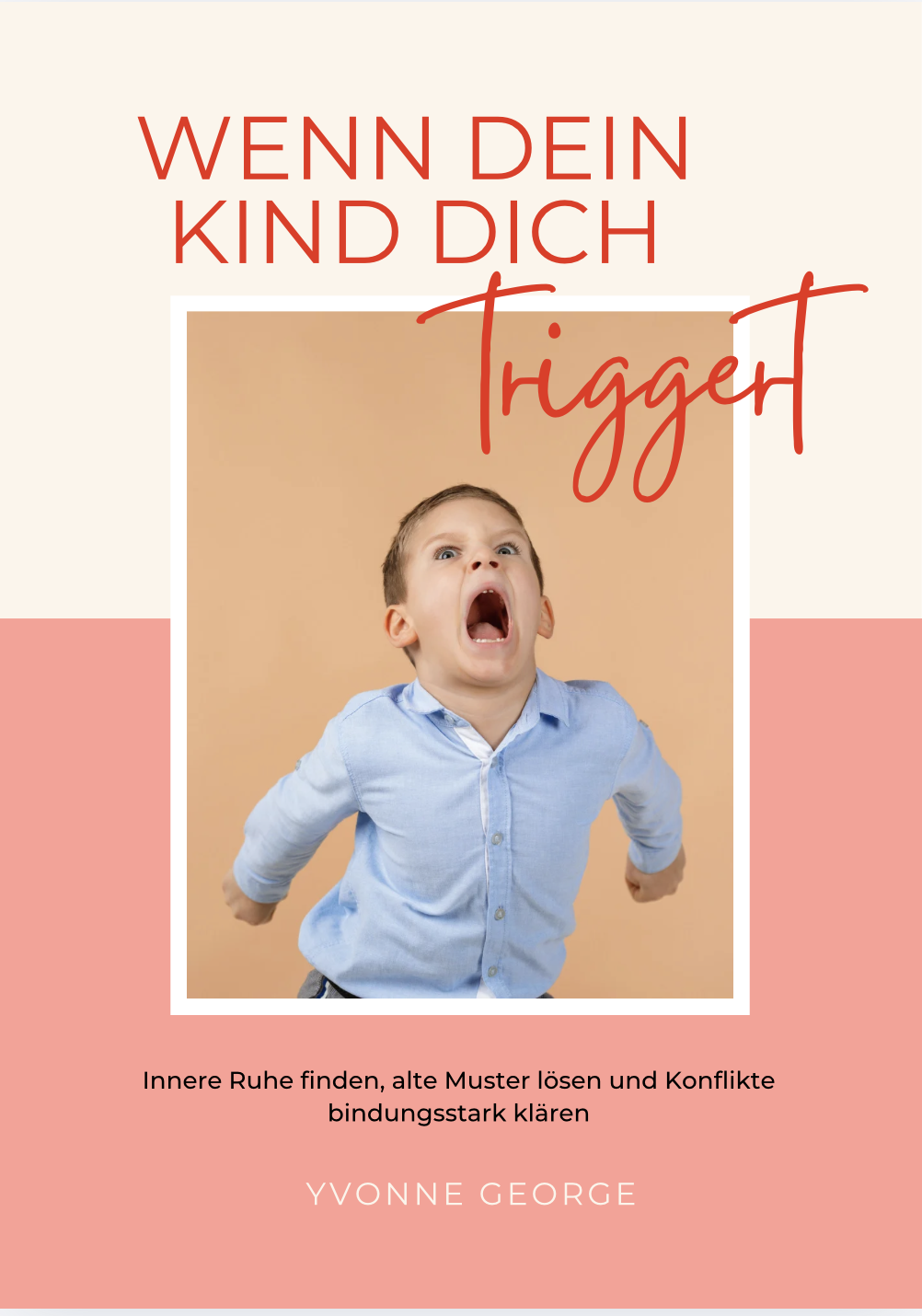 Wenn dein Kind dich triggert